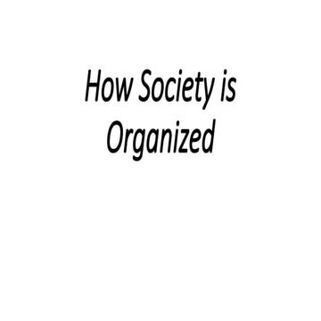 Understanding Culture, Society and PoliticsHow Society is Organized.pptx