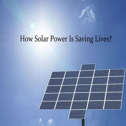 How Solar Power Is Saving Lives