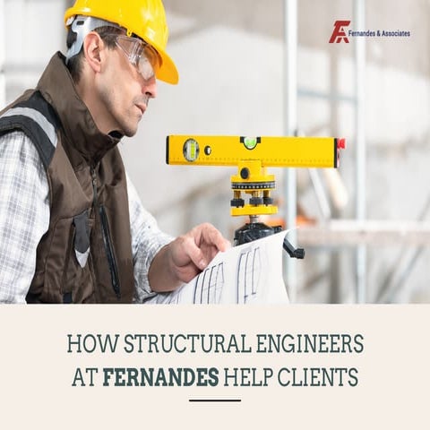How Structural Engineers At Fernandes Help Clients