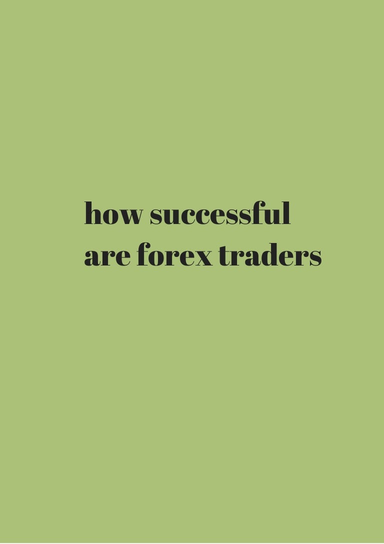 How Successful Are Forex Traders Review - 