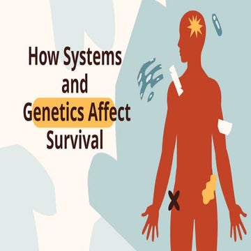 How Systems and Genetics Affect Survival.pptx