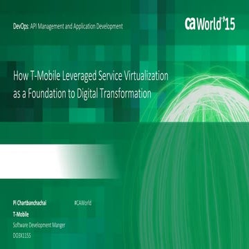 How T-Mobile Leveraged Service Virtualization as a Foundation to Digital Tra...