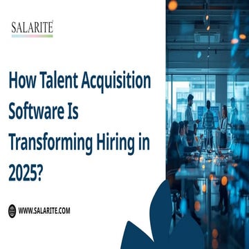 How Talent Acquisition Software Is Transforming Hiring in 2025.pptx