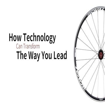 How technology can transform the way you lead