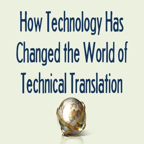 How Technology Has Changed the World of Technical Translation