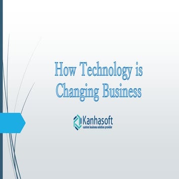 How technology is changing the business