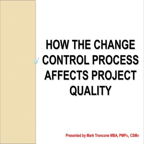How the change control process affects project quality