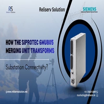 How the SIPROTEC 6MU805 Merging Unit Transforms Substation Connectivity?