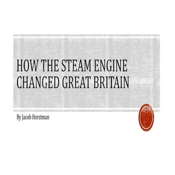 How the steam engine changed great britain during | PPTX