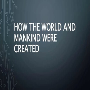How the World and Mankind were Created