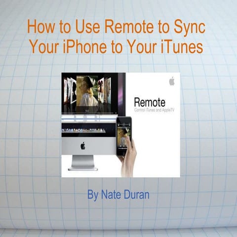 How To Use the App Remote to Sync Your iPhone to Your iTunes