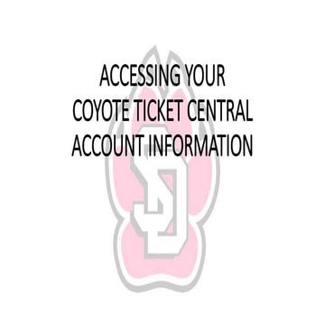 Accessing your Coyote Ticket Central Account Information