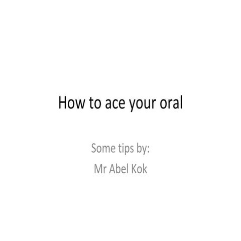 How to ace your oral