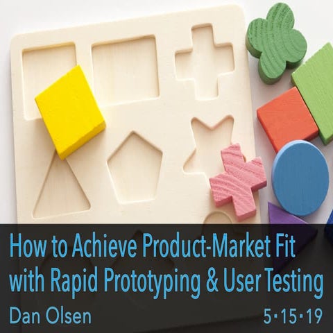 How to Achieve Product-Market Fit with Rapid Prototyping and User Testing by ...