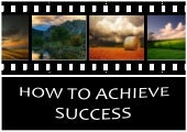 How to achieve success, your guideline