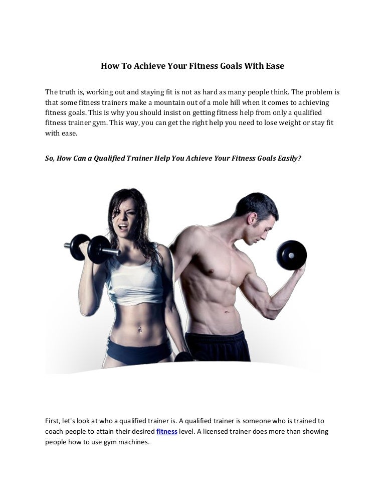 How To Achieve Your Fitness Goals With Ease