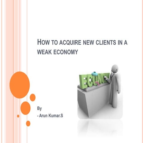 How to Acquire New Clients in a Weak Economy