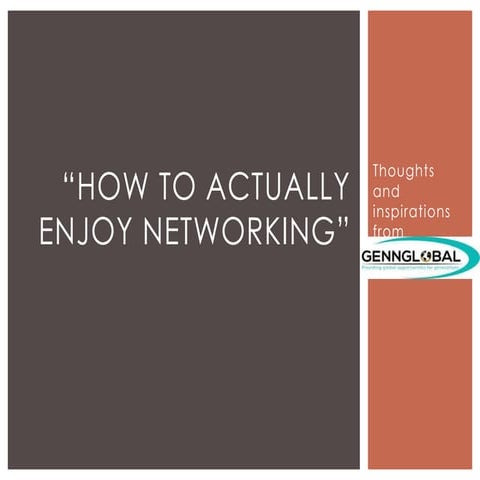 How to Actually Enjoy Networking - GennGlobal