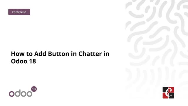 How to Add Button in Chatter in Odoo 18 - Odoo Slides