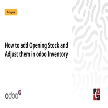 How to add Opening Stock and Adjust them in odoo Inventory