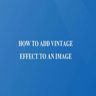 How to add vintage effect to an image
