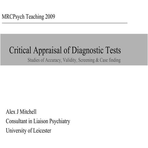 MRCPsych - How To Analyse Diagnostic Test Studies (May09)