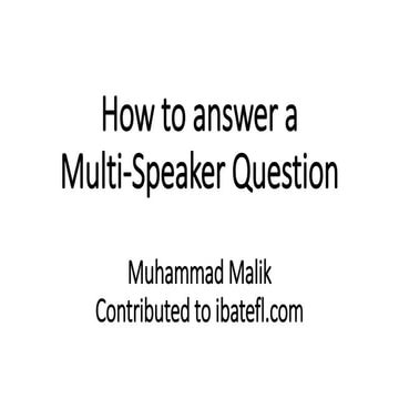 How to answer a multi speaker question