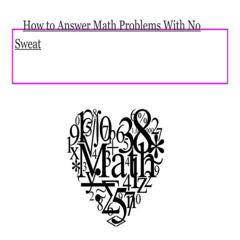 How to answer math problems with no sweat