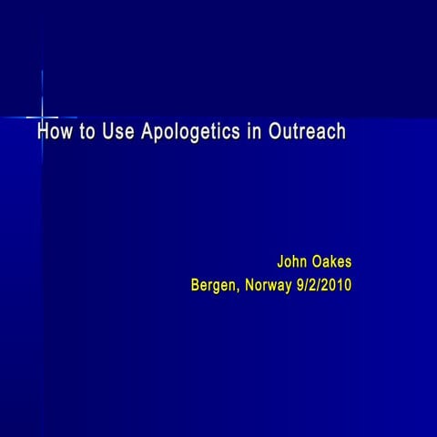 Power Point: Using Apologetics in Christian Outreach