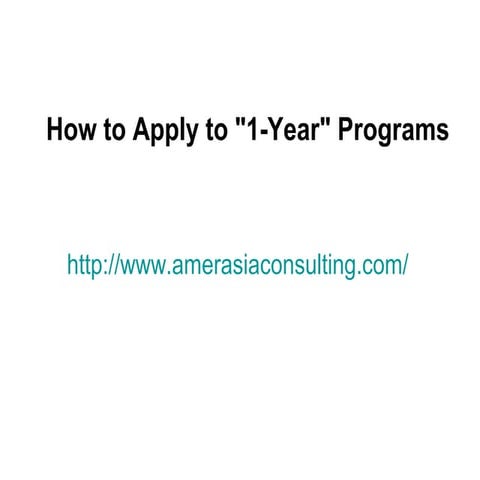 How to apply to 1 year programs