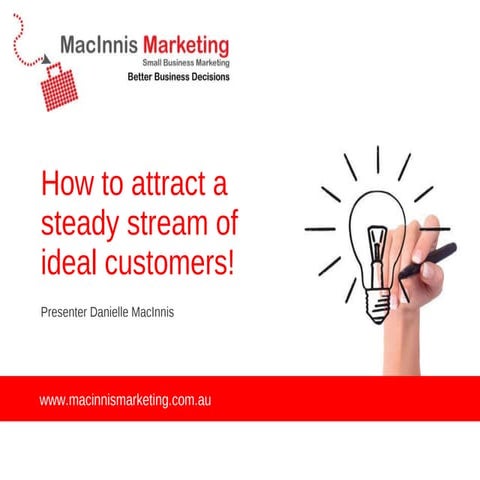 How to attract an ideal stream of customers