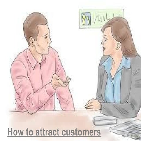 How to attract customers?