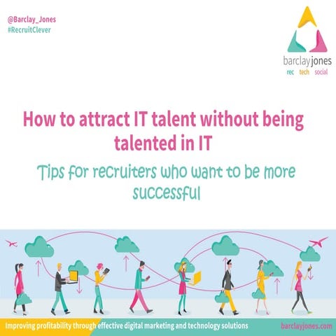 How to Attract IT Talent with being Talented in IT