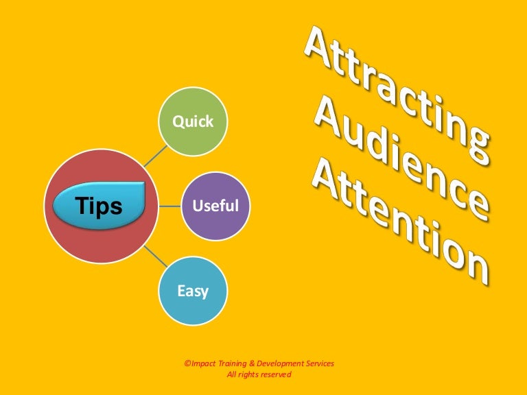 How to attract the attention of your audience