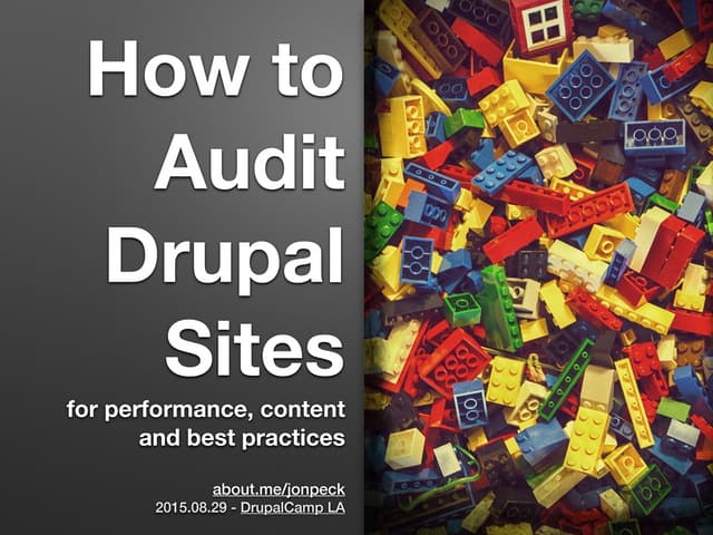 How to audit Drupal Sites for perfo...