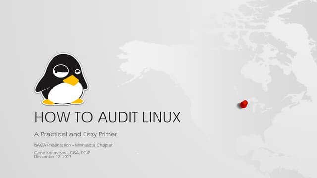 How to Audit Linux - Gene Kartavtsev, ISACA MN
