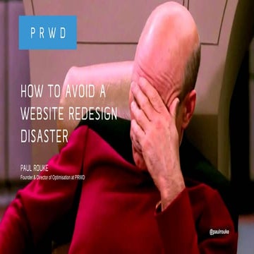 How To Avoid a Website Redesign Disaster - Paul Rouke at Digital Marketing Sh...
