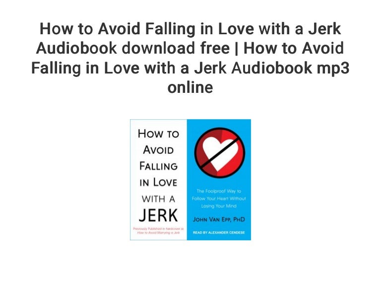 How to Avoid Falling in Love with a Jerk Audiobook