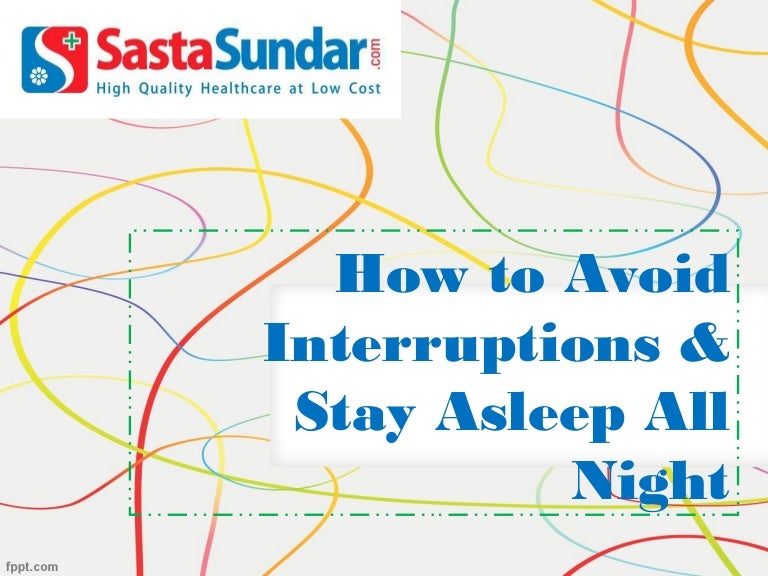 How To Avoid Interruptions & Stay Asleep All Night