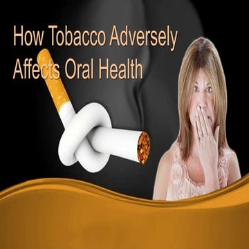 How Tobacco Adversely Affects Oral Health