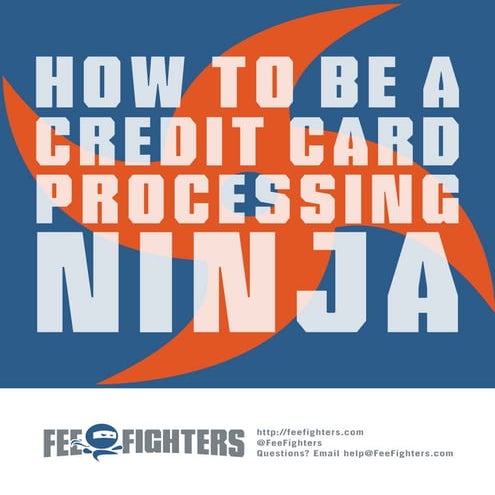 How to be a credit card processing ninja