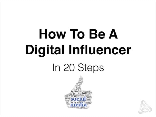 How To Be A Digital Influencer (in ...