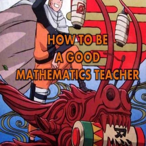 How to be a good mathematic teacher