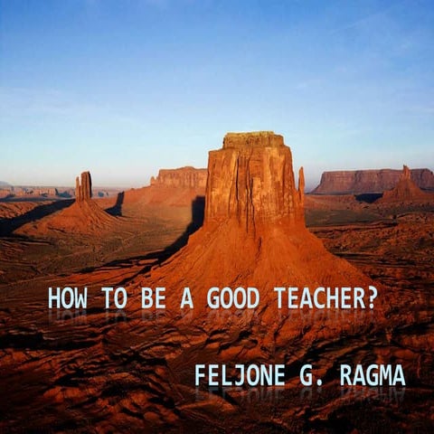 How to be a good teacher