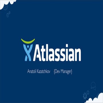 How to be a great engineer as part of a productive team (the atlassian way!) - Anatoli Kazatchkov