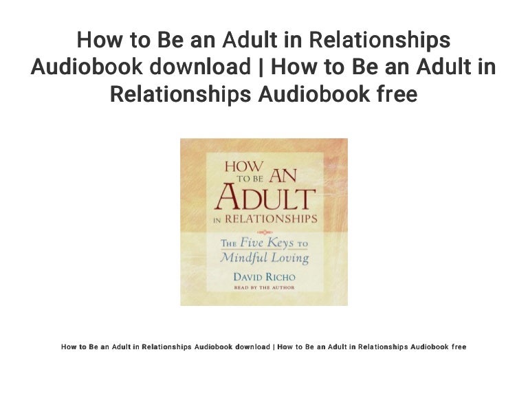 How to Be an Adult in Relationships Audiobook download | How to Be an…