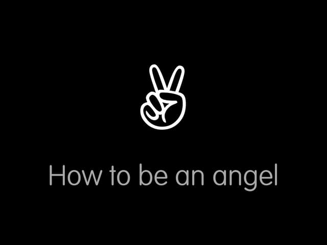 How to be an angel investor