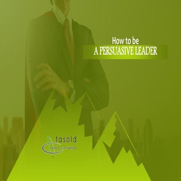 How to be a Persuasive Leader
