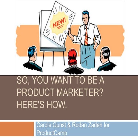 So, you want to be a product marketer? Here's how.