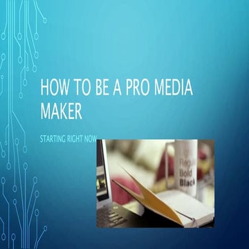 how to be a pro media maker.pptx